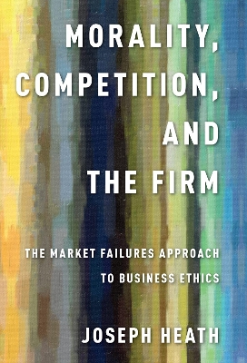 Book cover for Morality, Competition, and the Firm