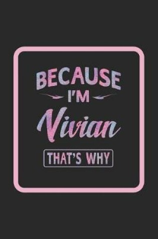 Cover of Because I'm Vivian That's Why