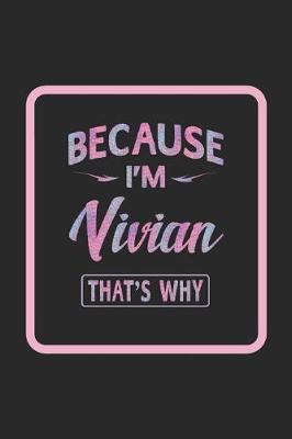 Book cover for Because I'm Vivian That's Why