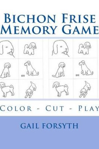 Cover of Bichon Frise Memory Game