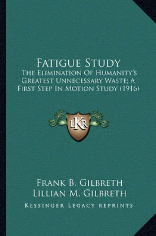Cover of Fatigue Study Fatigue Study