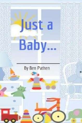 Cover of Just a Baby...