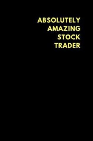Cover of Absolutely Amazing Stock Trader