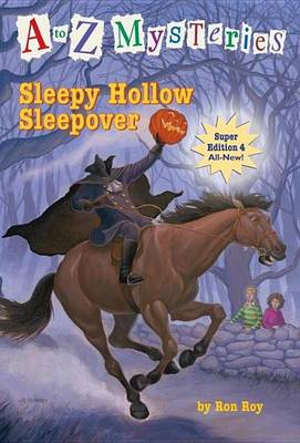 Book cover for To Z Mysteries Super Edition #4: Sleepy Hollow Sleepover