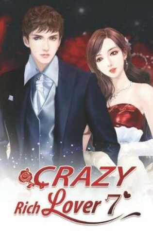 Cover of Crazy Rich Lover 7