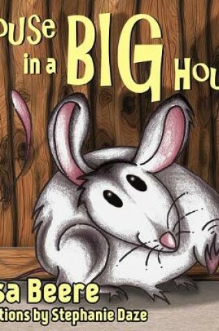 Cover of Mouse in a Big House