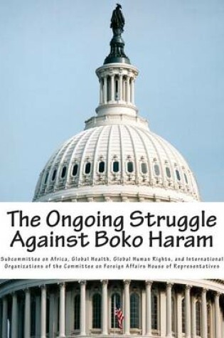 Cover of The Ongoing Struggle Against Boko Haram