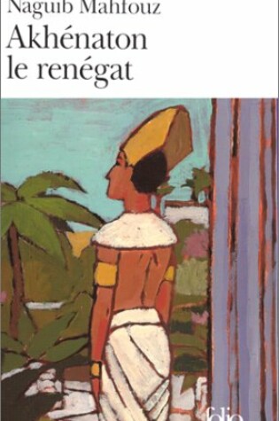 Cover of Akhenaton Le Renegat