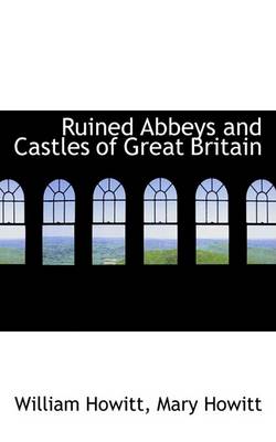 Book cover for Ruined Abbeys and Castles of Great Britain