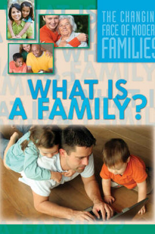 Cover of What Is a Family?