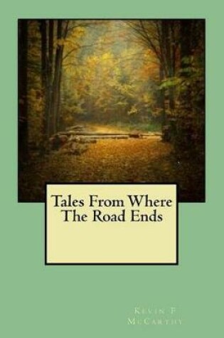 Cover of Tales From Where The Road Ends