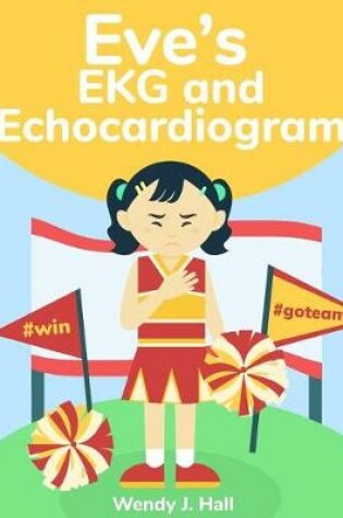 Cover of Eve's EKG and Echocardiogram