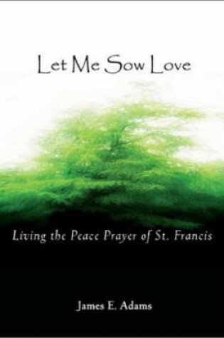 Cover of Let Me Sow Love