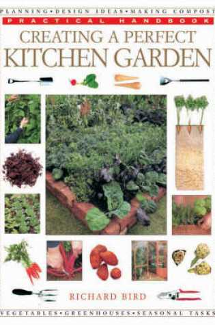 Cover of Creating a Perfect Kitchen Garden