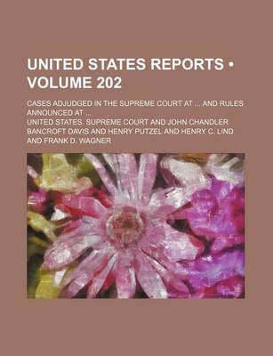 Book cover for United States Reports (Volume 202); Cases Adjudged in the Supreme Court at and Rules Announced at