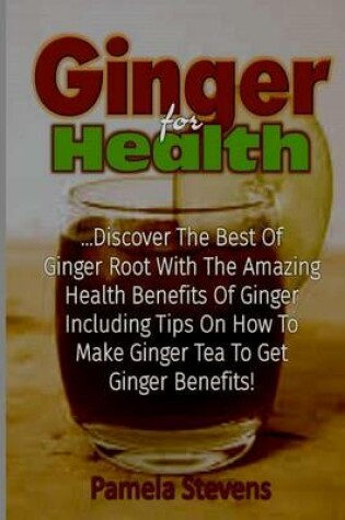 Cover of Ginger For Health