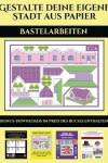 Book cover for Bastelarbeiten (Gestalte deine eigene Stadt aus Papier)