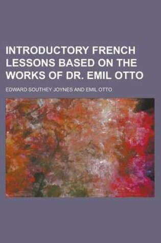Cover of Introductory French Lessons Based on the Works of Dr. Emil Otto