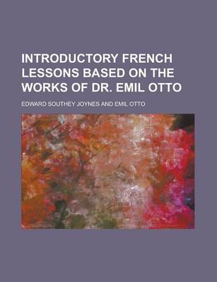 Book cover for Introductory French Lessons Based on the Works of Dr. Emil Otto