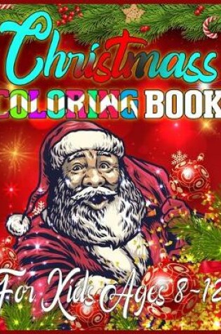 Cover of Christmass Coloring Book For Kids Ages 8-12