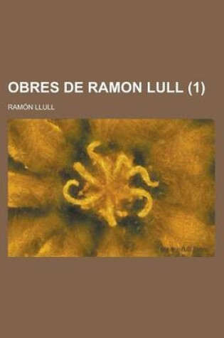 Cover of Obres de Ramon Lull (1 )