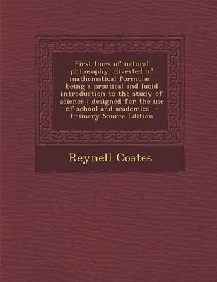 Book cover for First Lines of Natural Philosophy, Divested of Mathematical Formulae