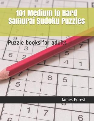 Cover of 101 Medium to Hard Samurai Sudoku Puzzles