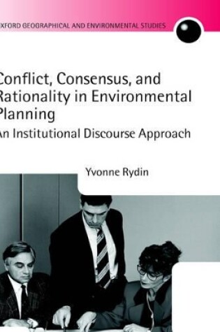 Cover of Conflict, Consensus, and Rationality in Environmental Planning