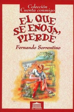 Cover of El Que Se Enoja Pierde