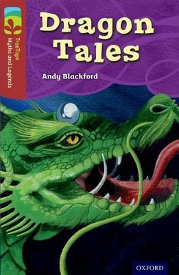 Book cover for Oxford Reading Tree TreeTops Myths and Legends: Level 15: Dragon Tales