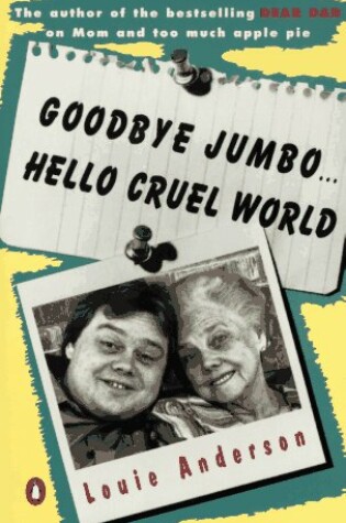 Cover of Goodbye Jumbo, Hello Cruel World
