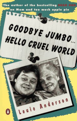 Book cover for Goodbye Jumbo, Hello Cruel World