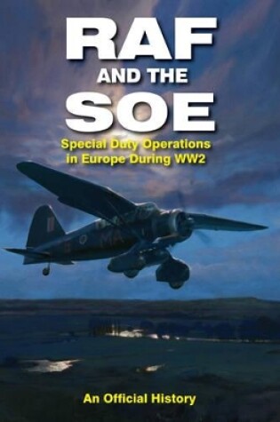 Cover of RAF and the SOE: Special Duty Operations in Europe During World War II