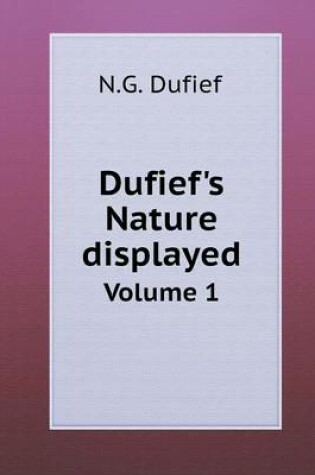 Cover of Dufief's Nature Displayed Volume 1