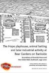 Book cover for The Hope playhouse, animal baiting and later industrial activity at Bear Gardens on Bankside