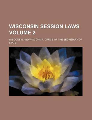 Book cover for Wisconsin Session Laws Volume 2