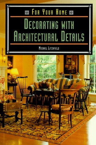 Cover of Decorating with Architectural Details