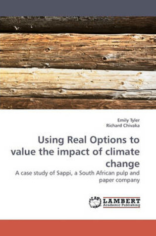 Cover of Using Real Options to Value the Impact of Climate Change