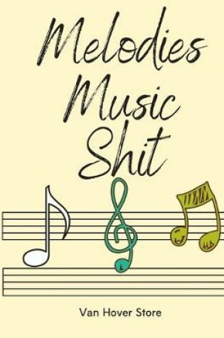 Cover of Melodies Music Shit