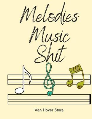 Book cover for Melodies Music Shit