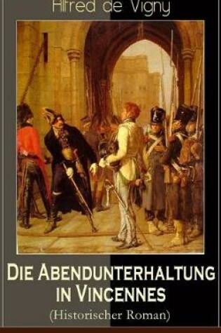 Cover of Die Abendunterhaltung in Vincennes (Historischer Roman)