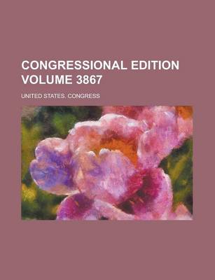 Book cover for Congressional Edition Volume 3867