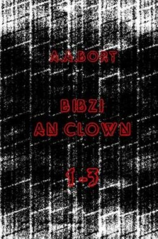 Cover of Bibzi an Clown 1-3