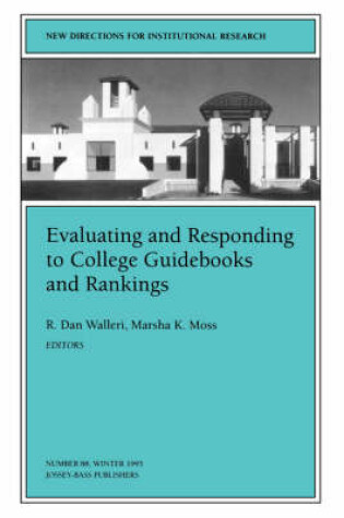 Cover of Evaluating & Responding to College Guidebooks & d Rankings (Issue 88: New Directions for Instituti Onal Research-Ir)