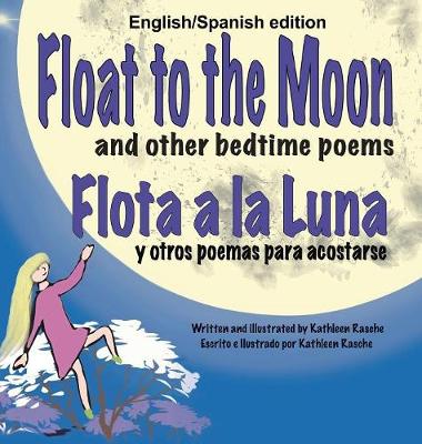 Book cover for Float to the Moon and other bedtime poems - English/Spanish edition