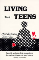 Book cover for Living with Teens & Enjoying Them Too!