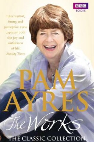 Cover of Pam Ayres - The Works: The Classic Collection