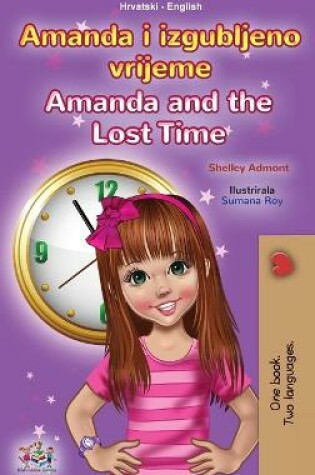 Cover of Amanda and the Lost Time (Croatian English Bilingual Children's Book)