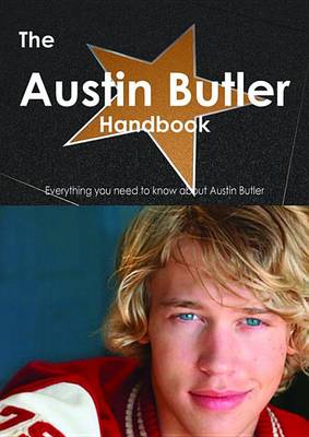 Book cover for The Austin Butler Handbook - Everything You Need to Know about Austin Butler