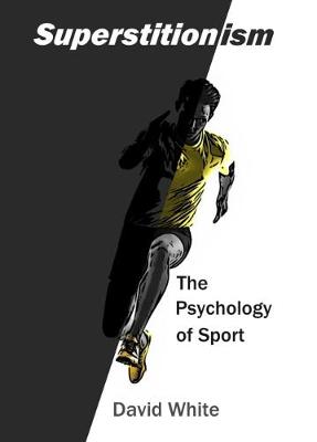 Book cover for Superstitionism - The Psychology of Sport